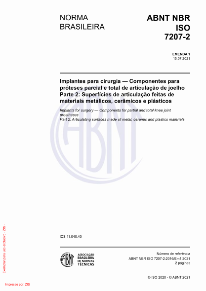 abnt nbr iso 7207-2-2016/amd 1-2021implants for surgery - components for partial and total knee joint prostheses part 2: articulating surfaces made of metal, ceramic and plastics materials