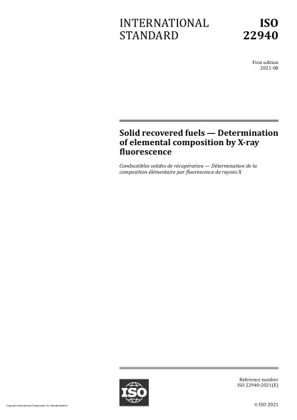 iso 22940-2021固体回收燃料  用x射线荧光法测定元素组成solid recovered fuels — determination of elemental composition by x-ray fluorescence