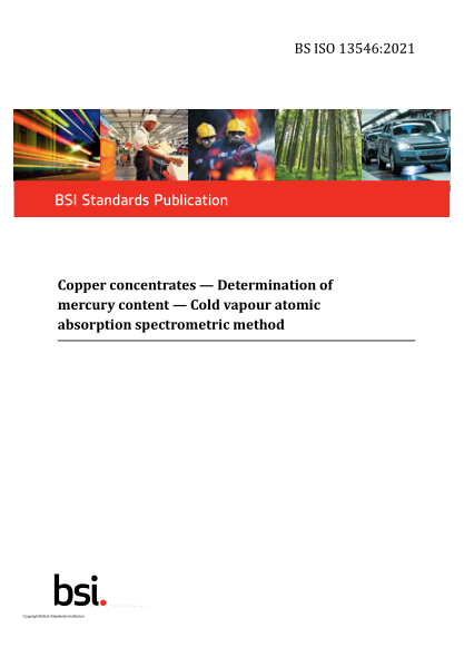 bs iso 13546-2021copper concentrates. determination of mercury content. cold vapour atomic absorption spectrometric method