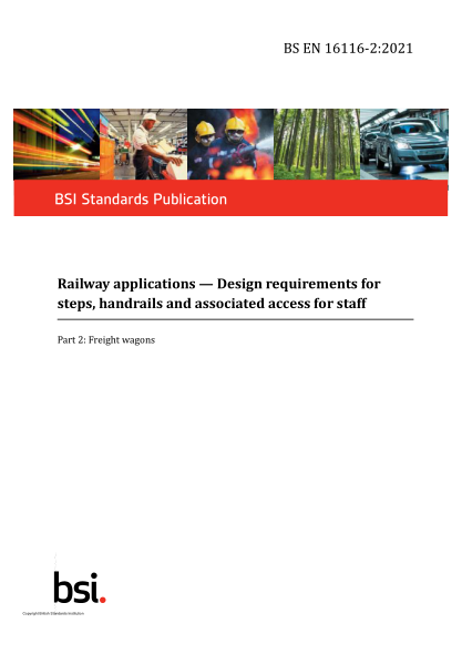 bs en 16116-2-2021railway applications. design requirements for steps, handrails and associated access for staff. freight wagons