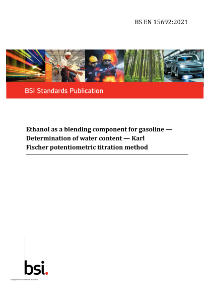 bs en 15692-2021ethanol as a blending component for gasoline. determination of water content. karl fischer potentiometric titration method