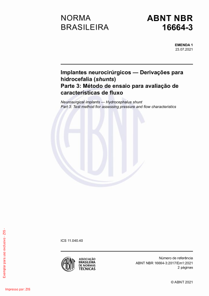 abnt nbr 16664-3-2017/amd 1-2021neurosurgical implants - hydrocephalus shunt part 3: test method for assessing pressure and flow characteristics