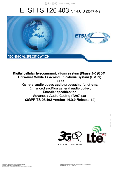 etsi ts 126 403-2017  digital cellular telecommunications system (phase 2 ) (gsm);universal mobile telecommunications system (umts);lte;general audio codec audio processing functions;enhanced aacplus general audio codec;encoder specification;advanced audi