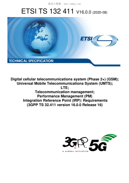 etsi ts 132 411-2020  digital cellular telecommunications system (phase 2 ) (gsm); universal mobile telecommunications system (umts); lte; telecommunication management; performance management (pm) integration reference point (irp): requirements (3gpp ts 3